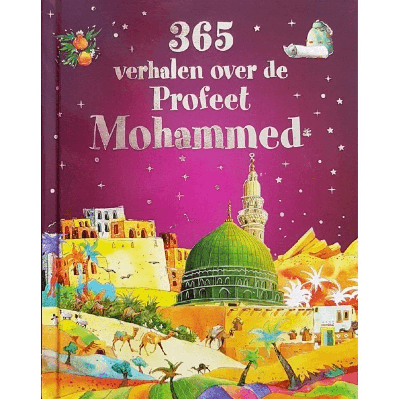 365 verhalen over de profeet Mohammed Nederlands Boeken > Islam 9789391969844 Librairie Musulmane Al-imen
