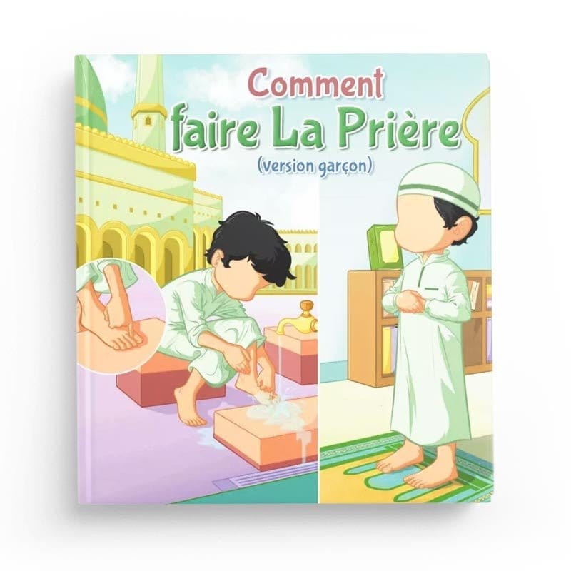 Comment faire la prière (version garçon) Amana Livre Islam Enfant 9782493483355 Librairie Musulmane Al-imen