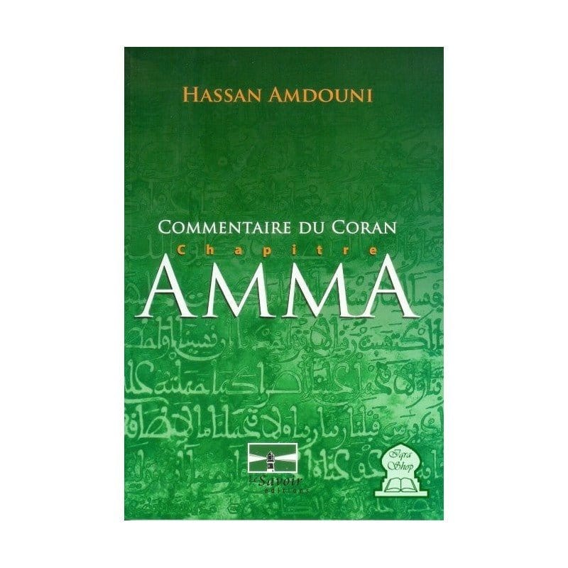 Commentaire du Coran - Chapitre Amma Le Savoir Livre sur le Coran Tafsir 9782874460593 Librairie Musulmane Al-imen