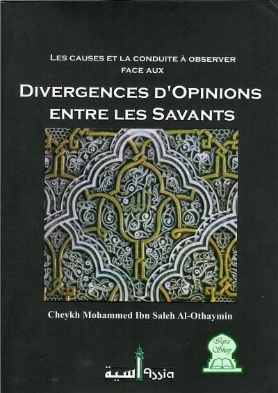 Divergences d'opinions entre les savants Assia Livre > Islam > Fiqh (Droit et Jurisprudence) 9789960431024 Librairie Musulmane Al-imen