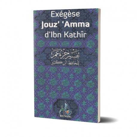 Exégèse Jouz' 'Amma d'Ibn Kathir Universel Livre Islam Hadith (Traditions Prophétiques) 9782369590002 Librairie Musulmane Al-imen