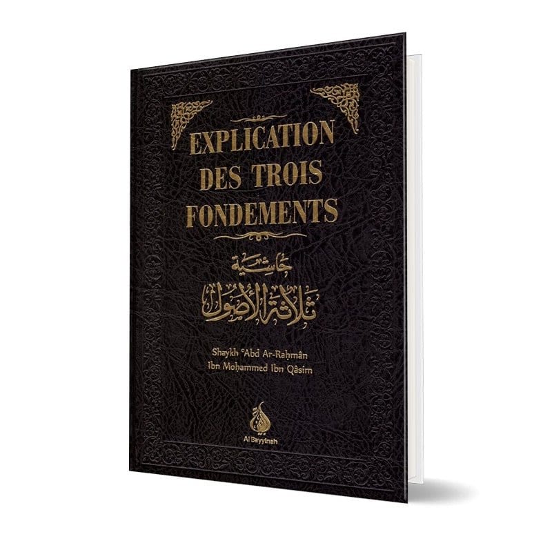 Explication des trois fondements - Al Bayyinah Al-Bayyinah Livre > Islam > Tawhid / Aqidah (Croyance) 9782919455430 Librairie Musulmane Al-imen