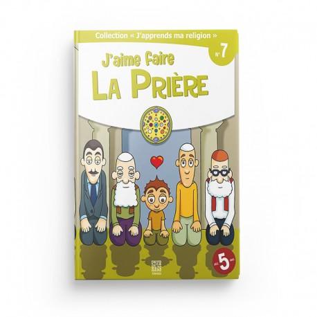 J’aime faire la Prière (Tome 7) Tawhid Livre Islam Enfant 9782848622194 Librairie Musulmane Al-imen