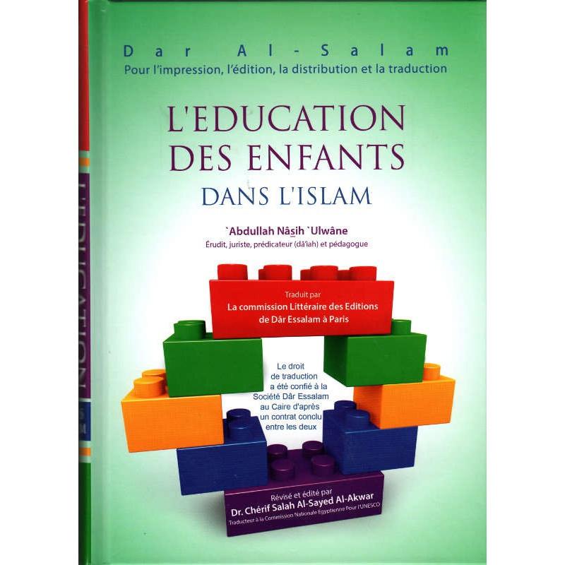 L'éducation des enfants dans l'islam, de 'Abdullah Nâsih 'Ulwâne Sana Livre > Islam 9789777172257 Librairie Musulmane Al-imen