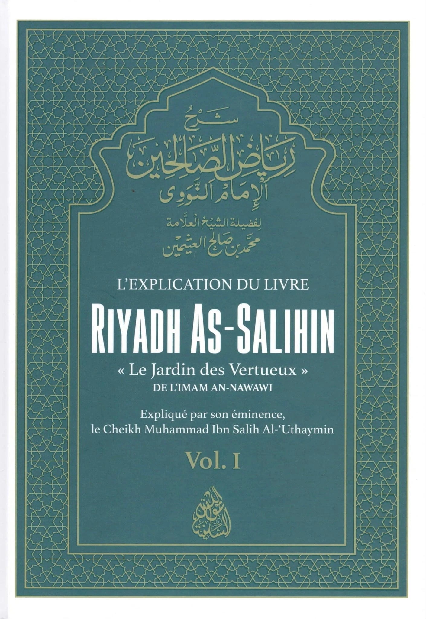 L’explication du livre Riyadh As-Salihin (Volume 1) du Cheikh Muhammad Al-‘Uthaymîn Minhaj An-Nubuwwah Livre > Islam 9782958705602 Librairie Musulmane Al-imen