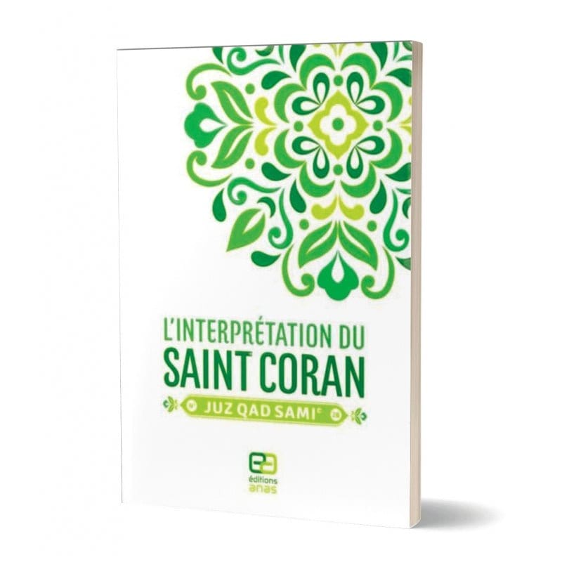 L'interprétation du saint coran Anas Livre Islam Hadith (Traditions Prophétiques) 9782913069176 Librairie Musulmane Al-imen