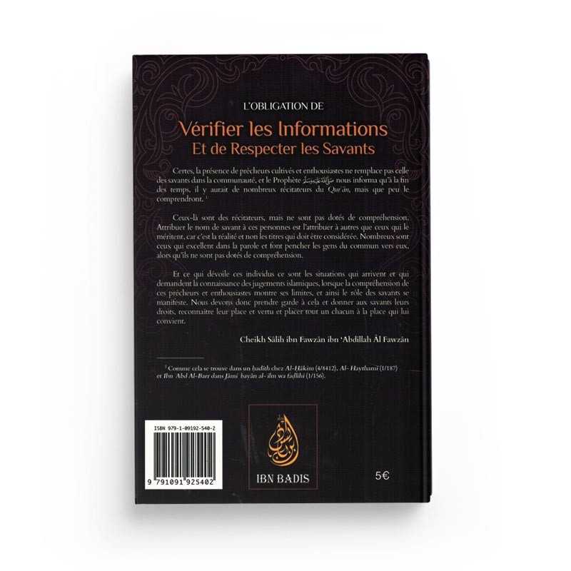 L'obligation de vérifier les informations et de respecter les savants rédigé par le Cheikh Sâlih Ibn Fawzân Al-Fawzân Ibn Badis Livre > Islam > Tawhid / Aqidah (Croyance) 9791091925402 Librairie Musulmane Al-imen