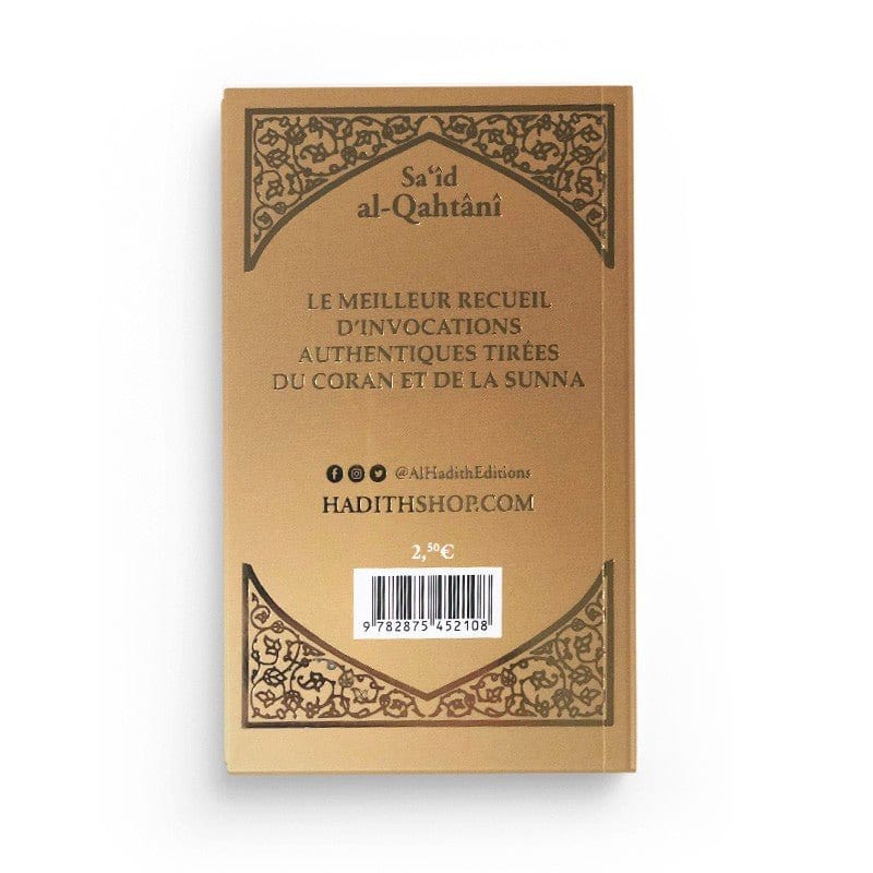 La citadelle du musulman - Sa‘îd Al-Qahtânî Al-Hadîth Livre > Islam > Invocations (Dou'as) > Citadelle du Musulman Beige 9782875452665 Librairie Musulmane Al-imen
