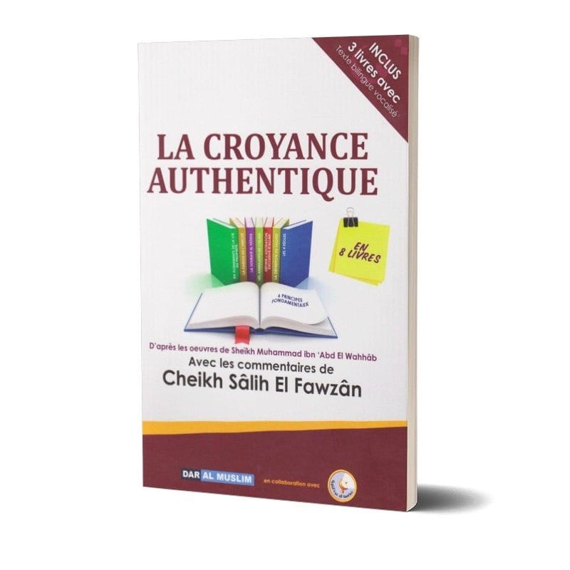 La croyance authentique - At-Tawhid Dar Al-Muslim Livre > Islam > Tawhid / Aqidah (Croyance) 9782917113707 Librairie Musulmane Al-imen