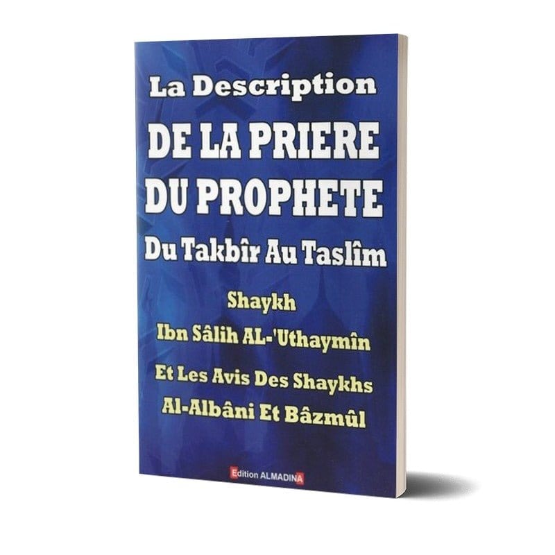 La description de la prière du Prophète du Takbîr au Taslîm Al-Madina Livres > Islam > Prière (Salat) 9789954718148 Librairie Musulmane Al-imen