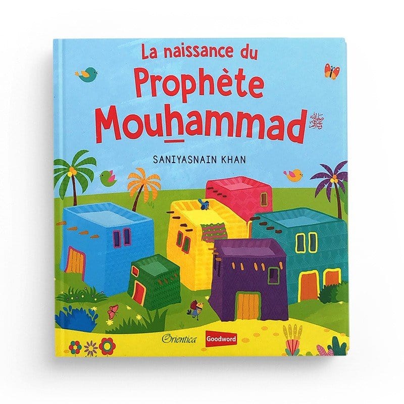 La naissance du Prophète Mouhammad Orientica Livre Islam Enfant 9789386589934 Librairie Musulmane Al-imen
