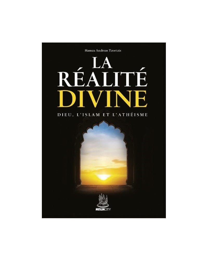 La Réalité Divine Ribât Livre > Islam > Foi et Spiritualité 9782491948054 Librairie Musulmane Al-imen