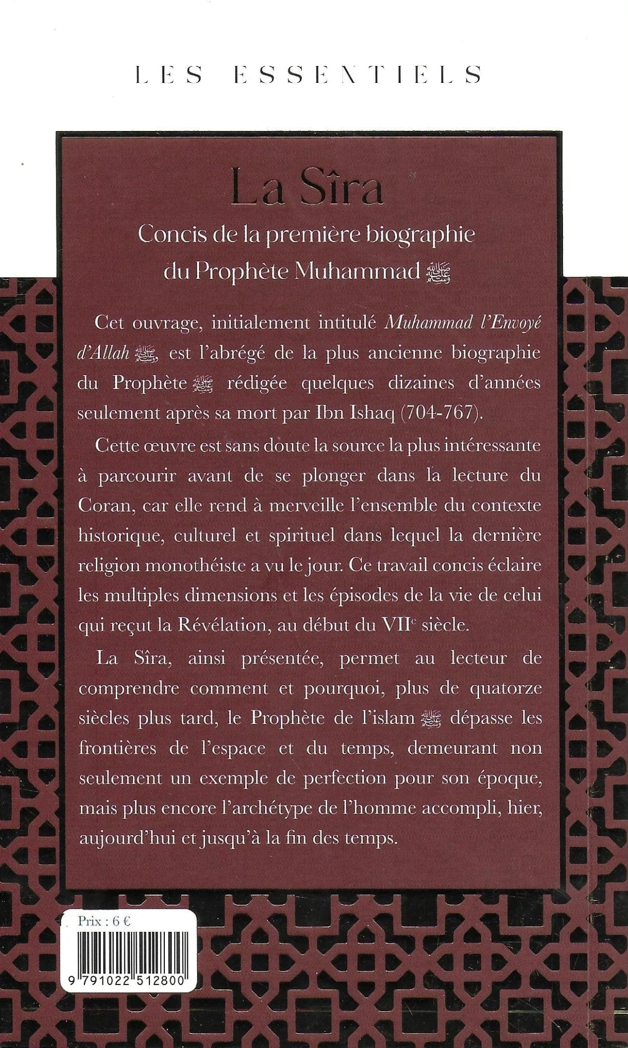 La Sîra – Concis de la première biographie du Prophète Muhammad d'Ibn Ishâq Al Bouraq Livre > Islam > Biographie 9791022512800 Librairie Musulmane Al-imen