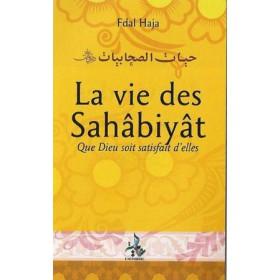 La vie des Sahabiyat au temps du Prophète Universel Livre Islam Femme 9782911546228 Librairie Musulmane Al-imen