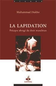 Lapidation (La), précepte abrogé du droit musulman DIAKHO, MUHAMMAD Al Bouraq Livre > Islam > Foi et Spiritualité 9782841612499 Librairie Musulmane Al-imen