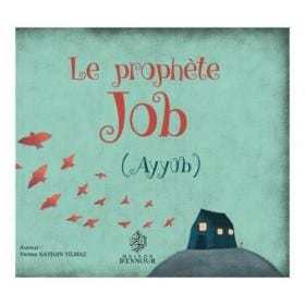 Le prophète Job (Ayyûb) Maison d'Ennour Livre Islam Enfant 9782752401557 Librairie Musulmane Al-imen