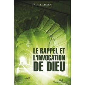 Le rappel et l’invocation de Dieu Maison d'Ennour Livres > Islam > Invocations (Dou'as) 9782752400987 Librairie Musulmane Al-imen