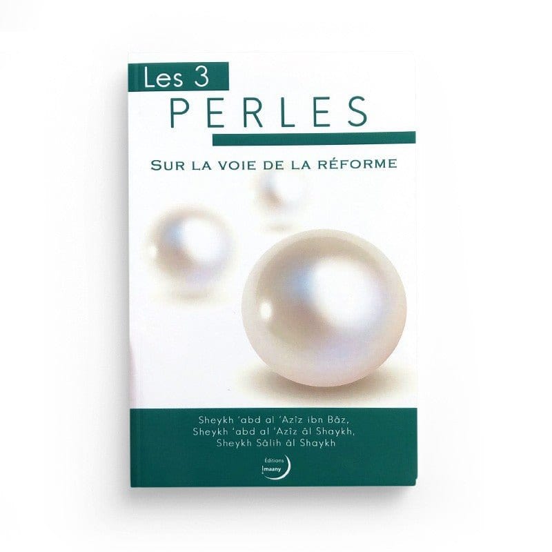 Les 3 Perles Sur La Voie De La Réforme - Editions Imaany Imaany Livre Islam 9782955654460 Librairie Musulmane Al-imen