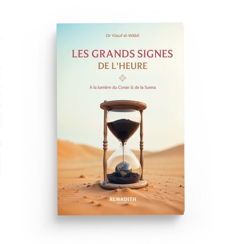 Les grands signes de l’Heure – Dr Yûsuf al-Wâbi Al-Hadîth Livre > Islam 9782875453983 Librairie Musulmane Al-imen