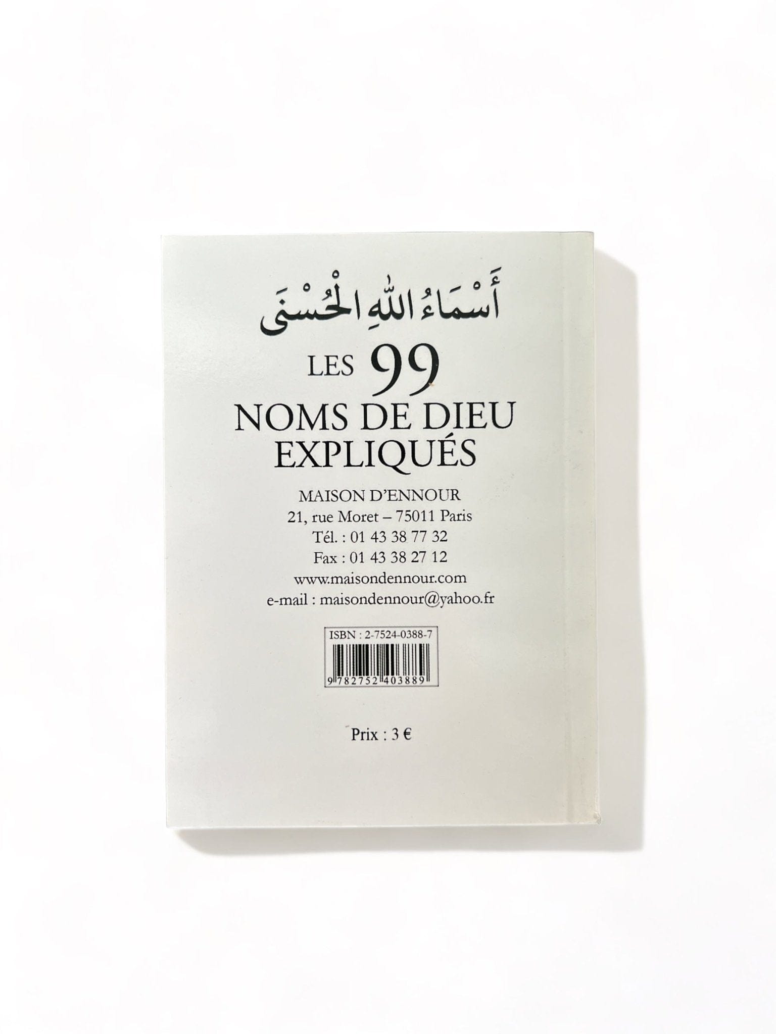 Les Noms divins expliqués FR/AR Maison d'Ennour Livres > Islam > Invocations (Dou'as) 9782752403889 Librairie Musulmane Al-imen