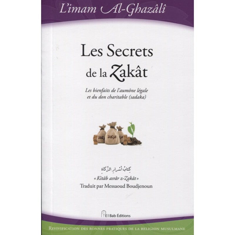 Les Secrets De La Zakât de l'Imam Al-Ghazâlî El Bab Livre > Islam 9782373790429 Librairie Musulmane Al-imen