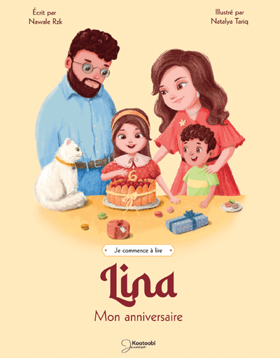 Lina : Mon Anniversaire - Nawale Rzk - Kootoobi Jeunesse Kootoobi Jeunesse Livre Islam Enfant 9782958527808 Librairie Musulmane Al-imen