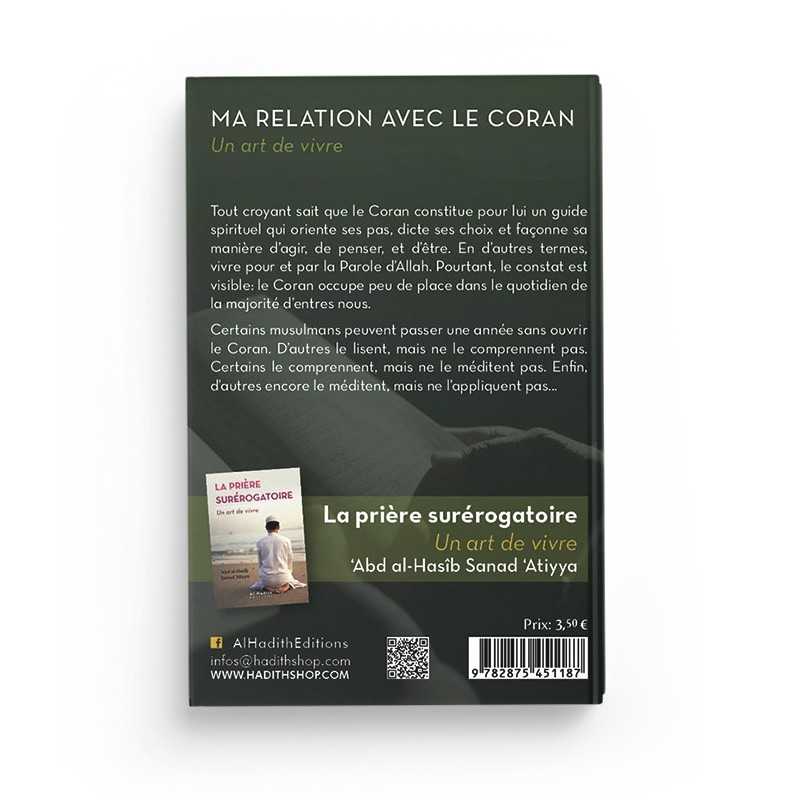 Ma relation avec le Coran - Yaqoub El Moumni (collection art de vivre) Editions Al hadith Al-Hadîth Livre > Islam > Foi et Spiritualité 9782875451187 Librairie Musulmane Al-imen