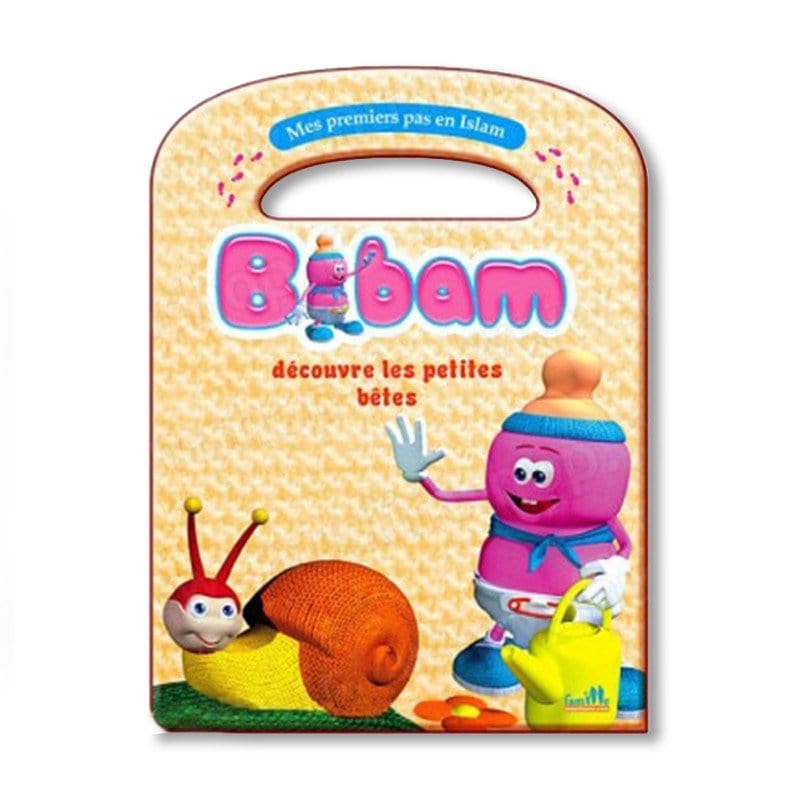 Mes premiers pas en Islam - Bibam découvre les petites bêtes Sana Livre Islam Enfant 9782753600607 Librairie Musulmane Al-imen