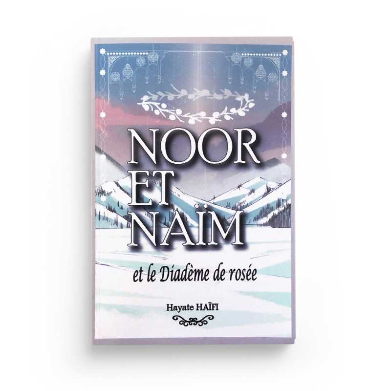 Noor et Naïm et le Diadème de rosée - Tome 2 - Hayate Haïfi Al-imen Livre Islam Enfant 9781701495296 Librairie Musulmane Al-imen