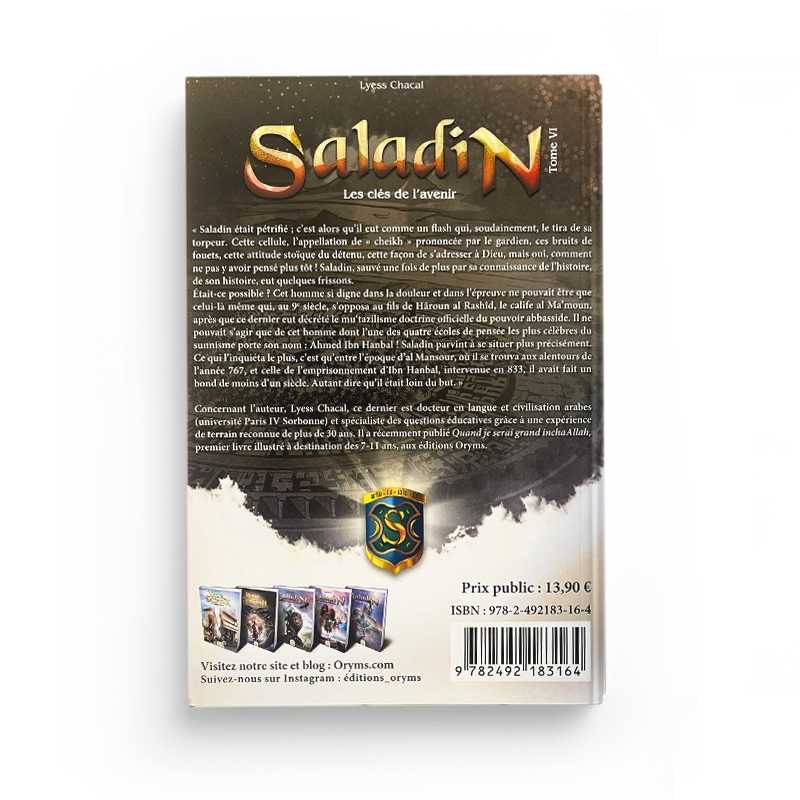 Saladin remonte le temps à la rencontre de l'histoire, Tome 6 - Les clés de l'avenir - Lyess Chacal Oryms Livre Islam Enfant 9782492183164 Librairie Musulmane Al-imen