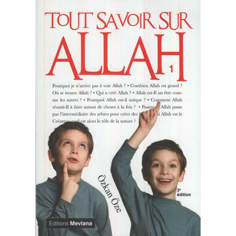 Tout savoir sur Allah (Tome 1), de Özkan Öze, Série « Tout savoir sur...» Sana Livre Islam Enfant 9791093154008 Librairie Musulmane Al-imen