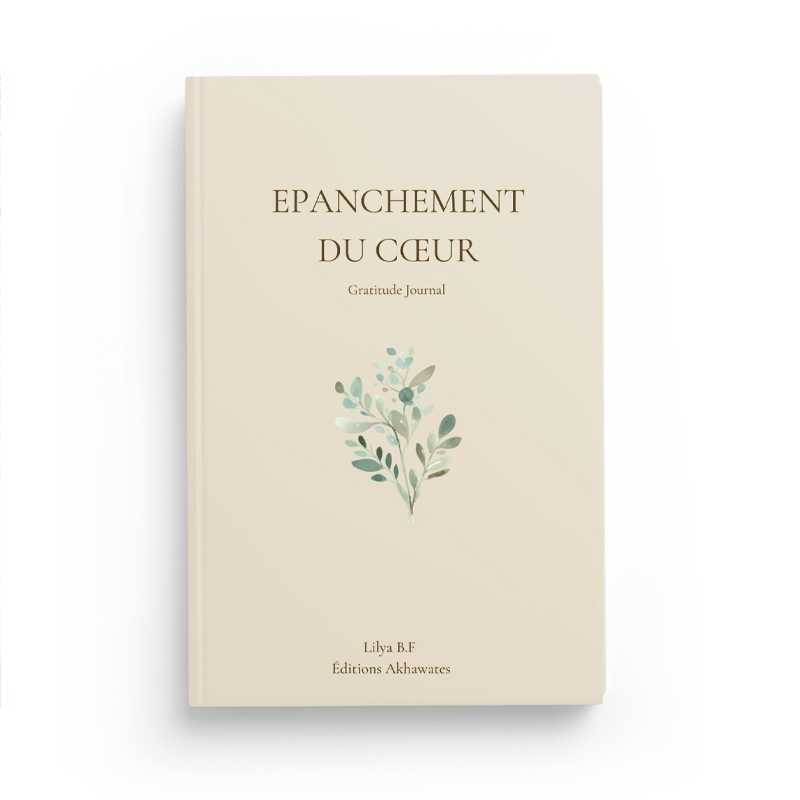 Épanchement du coeur: gratitude journal - Lilya B.F - éditions Akhawates