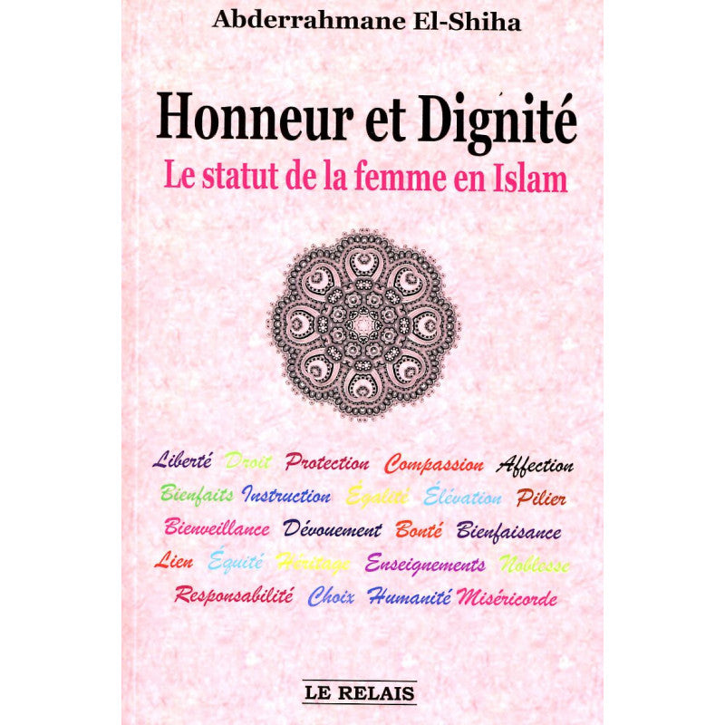 Honneur et dignité - Le statut de la femme en Islam par Abderrahmane El-Shiha - Éditions Le Relais - Couverture du Livre