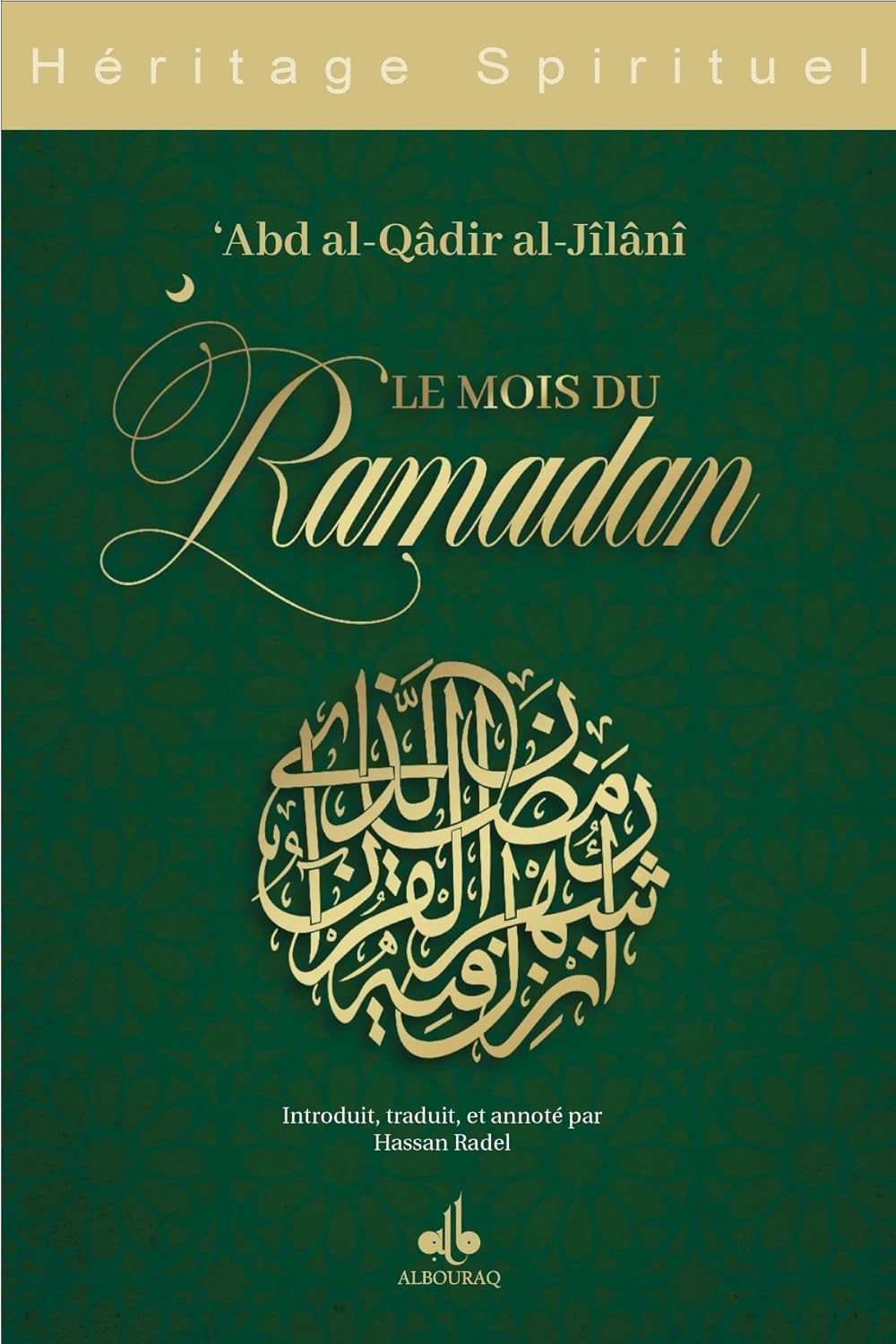 Le mois de Ramadan: Les rites des mois en Islam (Abd Al-Qâdir al-Jîlânî)