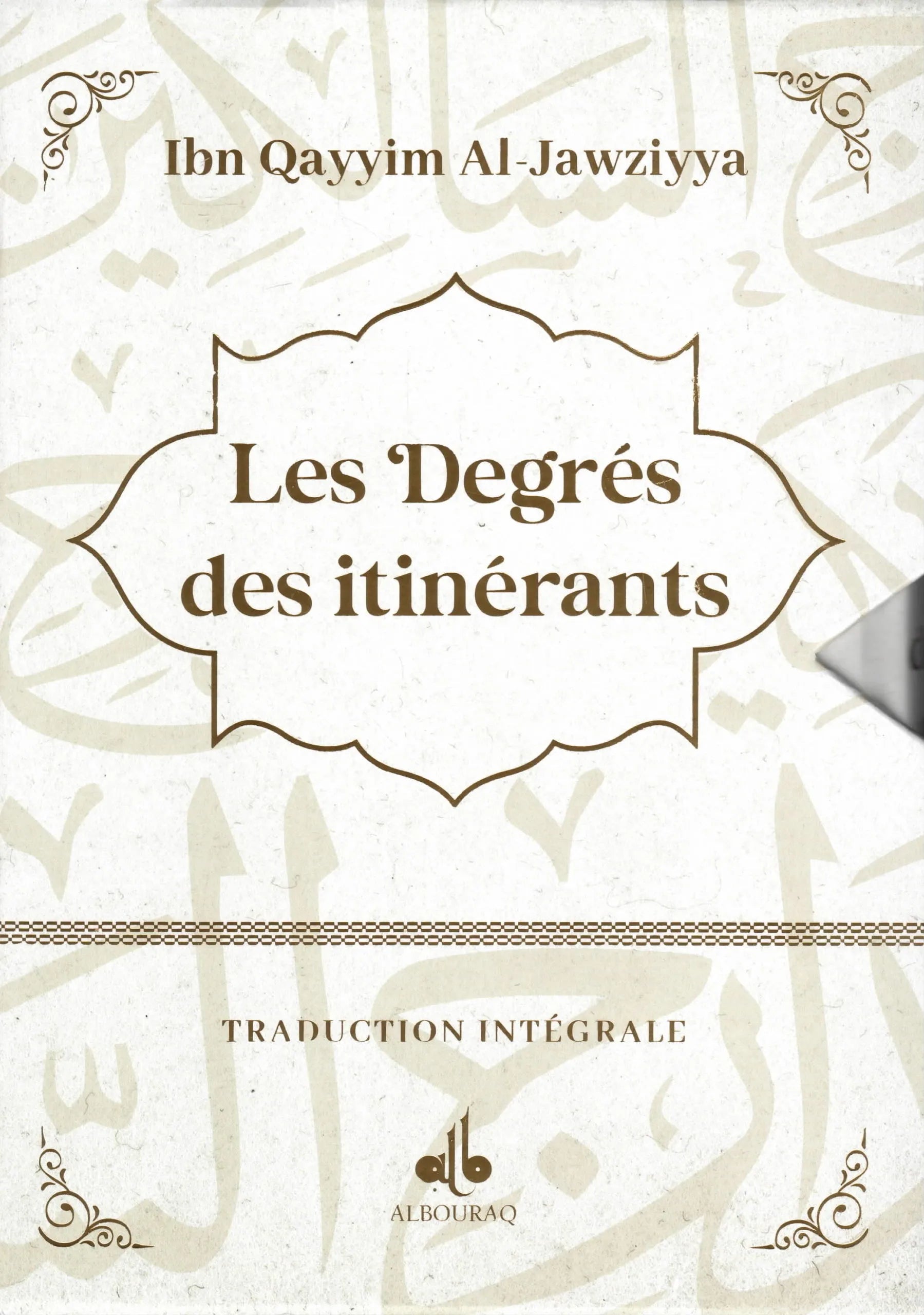 Les Degrés des itinérants (Madârij as-Sâlikîn) par Ibn Qayyim Al-Jawziyya - Al Bouraq