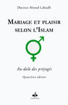 Mariage et plaisir en Islam, Au-delà des préjugés d'Ahmed Labiadh - Quatrième édition - Albouraq