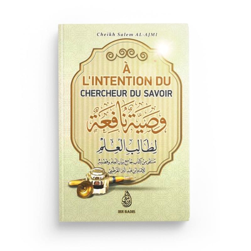 À l'intention du chercheur du savoir - Editions Ibn Badis Ibn Badis Livre > Islam > Tawhid / Aqidah (Croyance) 9782969782992 Librairie Musulmane Al-imen