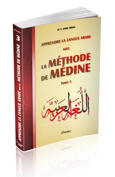 Apprendre la langue arabe avec La Méthode de Médine - Tome 3 (Méthode d'apprentissage de l'université de Médine) Al - imen