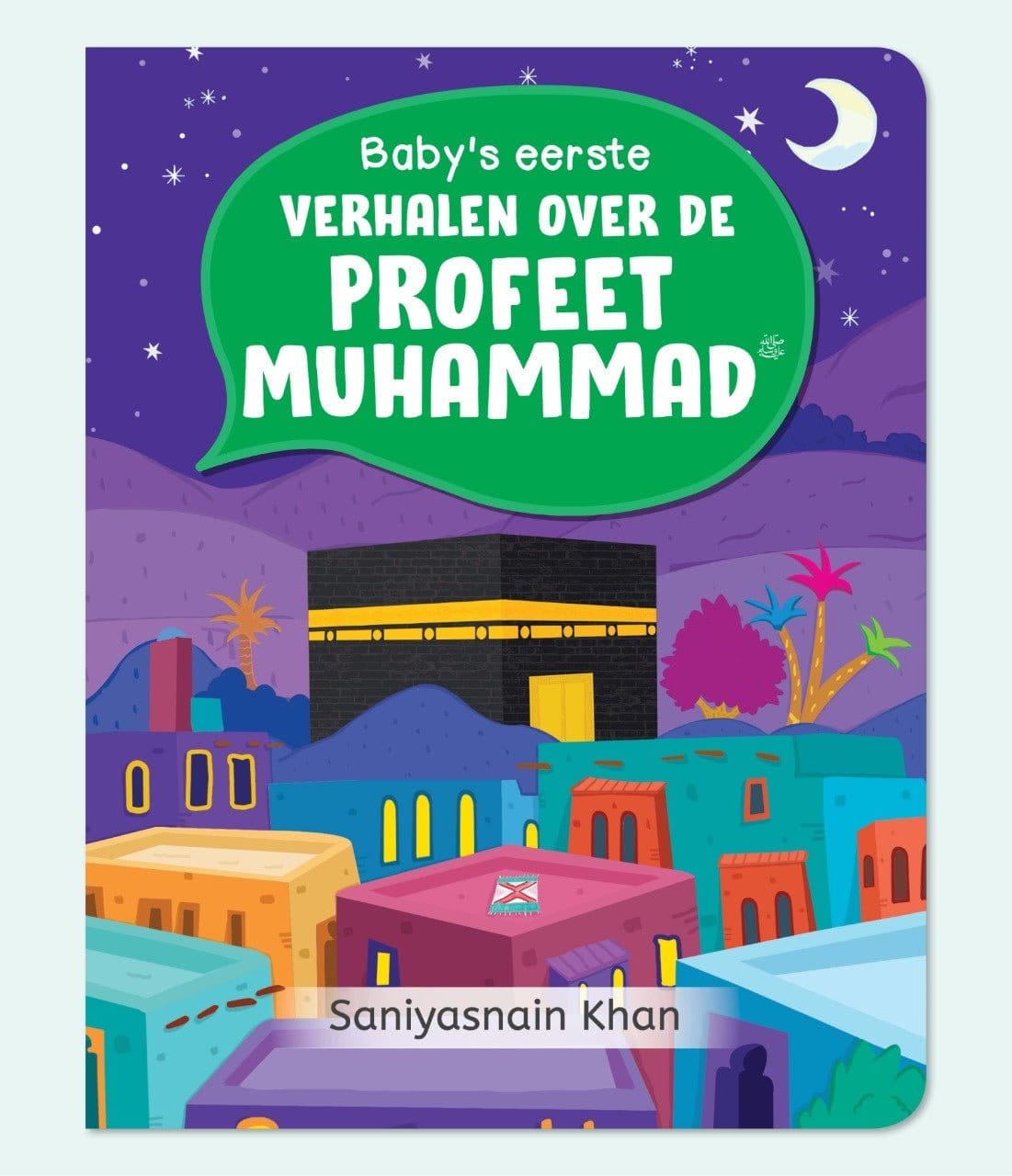 Baby's eerste verhalen over de Profeet Muhammad Nederlands Boeken > Islam 9789389766301 Librairie Musulmane Al-imen