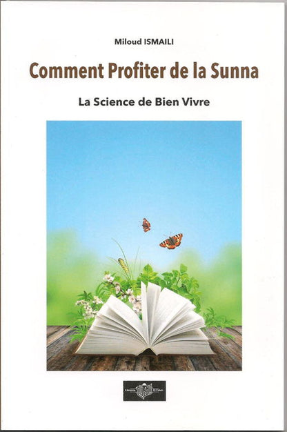 Comment profiter de la Sunna – La science de Bien Vivre (Tome 2) Al - imen