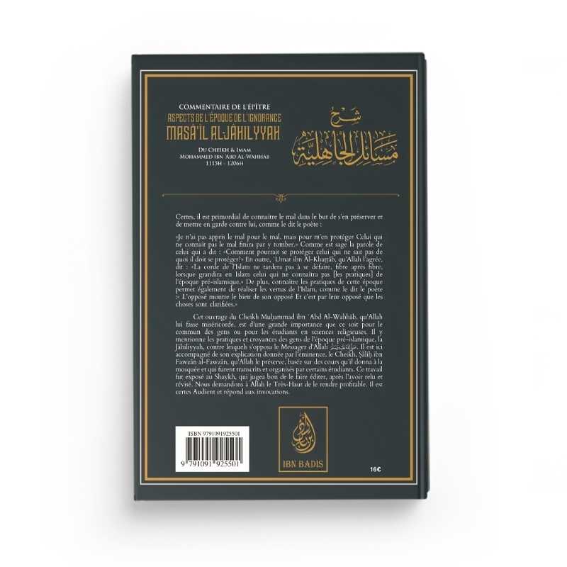 Commentaire de l’épître Masa'il Al-Jahiliyyah rédigé par Mohammed Ibn Abd Al Wahhab Ibn Badis Livre > Islam > Tawhid / Aqidah (Croyance) 9791091925501 Librairie Musulmane Al-imen