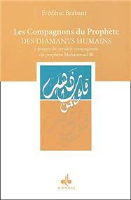 Compagnons du Prophète des diamants humains, (Les)
                        BRABANT, Frédéric (D'ERFURTH) Al Bouraq Livre > Islam > Histoire du monde arabo-musulman 9782841612208 Librairie Musulmane Al-imen