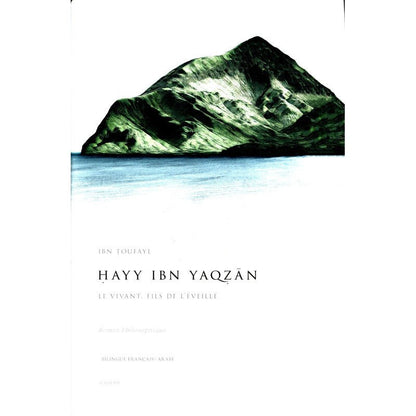 Hayy Ibn Yaqzan (Le vivant, Fils de l'éveillé), D'ibn Toufayl (Roman philosophique Français/Arabe) Al - imen