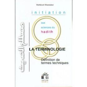 Initiation aux sciences du hadith. La terminologie : Définition de termes techniques disponible chez Al - imen