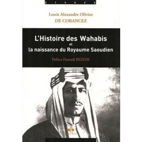 L'histoire des Wahabis et la naissance du Royaume Saoudien Al Bouraq Livre > Islam > Histoire du monde arabo-musulman 9791022500005 Librairie Musulmane Al-imen