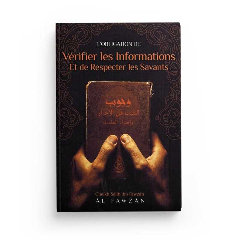L'obligation de vérifier les informations et de respecter les savants rédigé par le Cheikh Sâlih Ibn Fawzân Al-Fawzân Ibn Badis Livre > Islam > Tawhid / Aqidah (Croyance) 9791091925402 Librairie Musulmane Al-imen