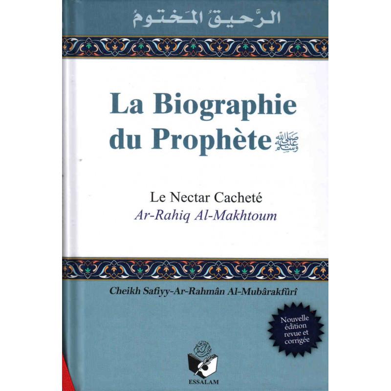 La biographie du Prophète (psl) - Le Nectar Cacheté (Ar-Rahiq Al-Makhtoum), de Safiyy-Ar-Rahmân Al-Mubârakfûrî, Nouvelle édition Essalam Livre > Islam > Biographie 9782956397977 Librairie Musulmane Al-imen