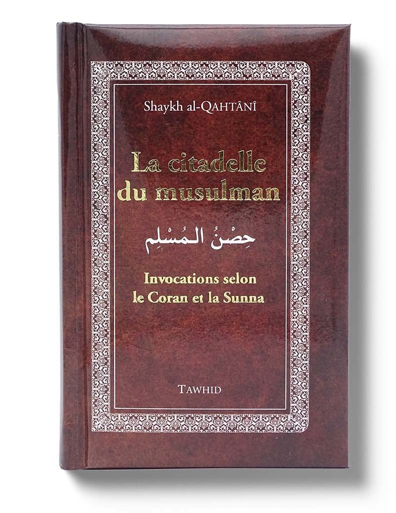 La Citadelle du Musulman - Tawhid Marron Al - imen