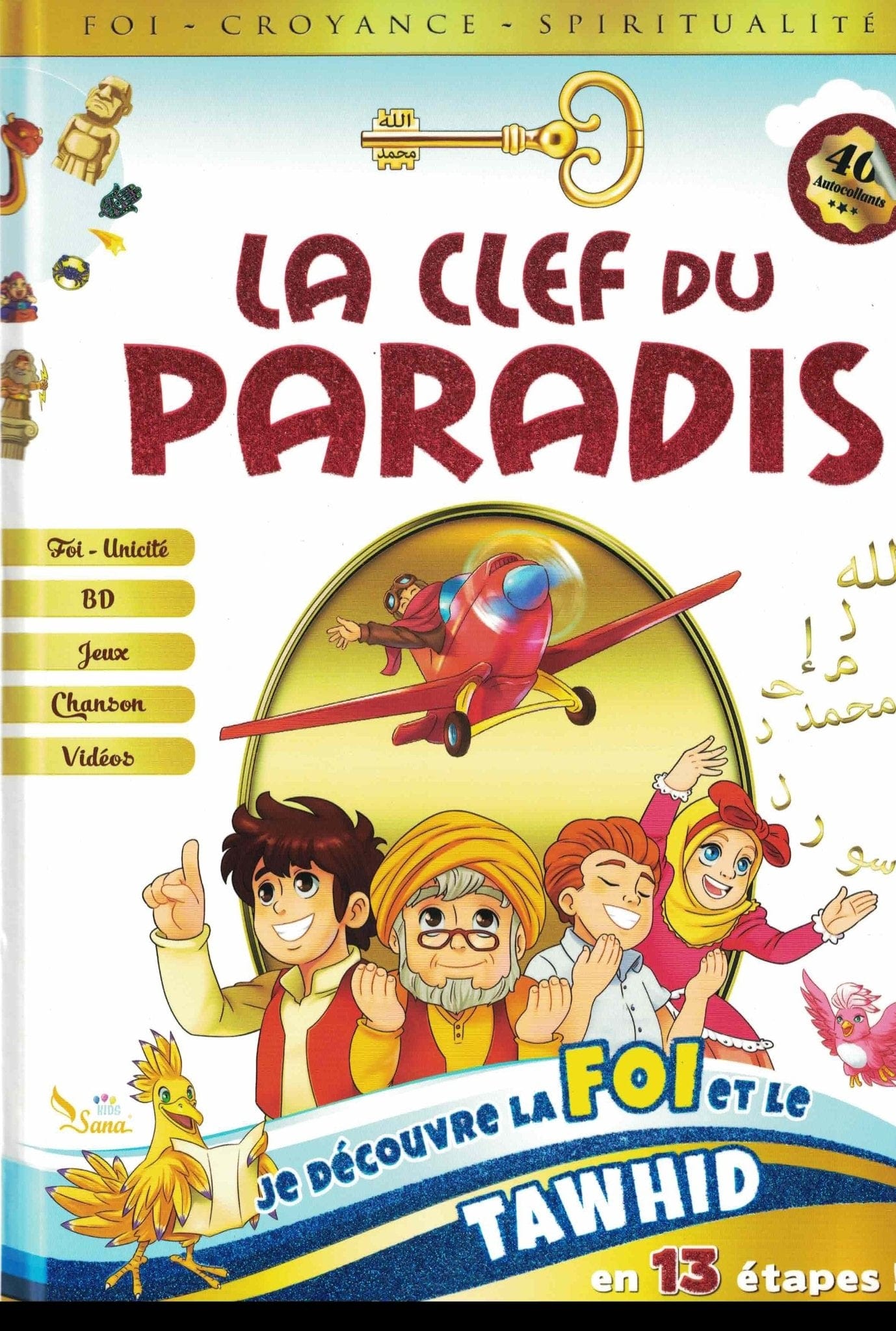 La clef du paradis - Je découvre la foi et le Tawhid en 13 étapes Sana Livre Islam Enfant 9782356335012 Librairie Musulmane Al-imen