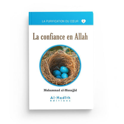 La confiance en Allah - Muhammad al - Munajjid (collection munajjid) éditions Al - Hadîth Al - imen